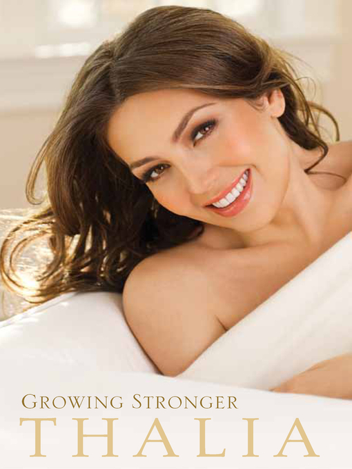 Title details for Growing Stronger by Thalia - Available